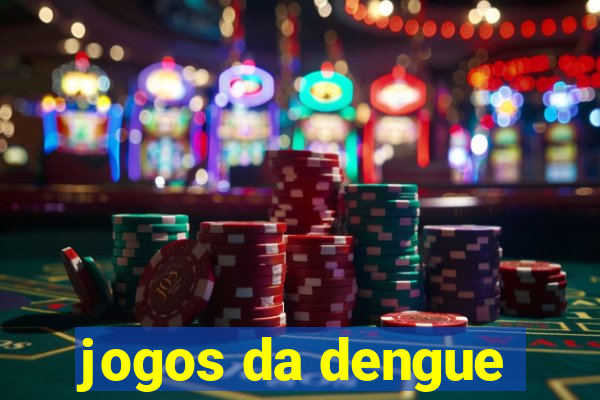 jogos da dengue